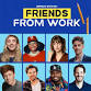 Friends From Work at The Wilbur