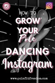 Growing A Pole Dancing Instagram Account In 2021 Pole Fit Freedom Pole Dancing Pole Fitness Pole Dancing Fitness