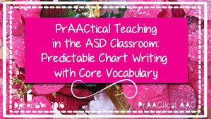 Praactical Teaching In The Asd Classroom Predictable Chart