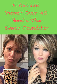 5 Reasons Women Over 40 Need A Wax Based Foundation Makeup Over 40 Makeup Over 50 Makeup For Older Women