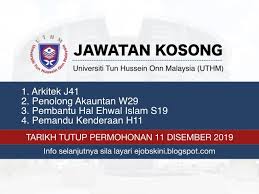 Maklumat iklan tawaran kerjaya universiti ini adalah berkait seperti tajuk di atas. Jawatan Kosong Universiti Tun Hussein Onn Malaysia Uthm Tarikh Tutup 11 Disember 2019