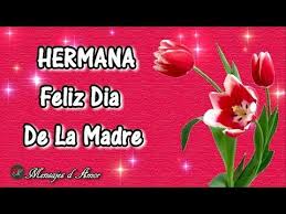 Gracias mamá por todo lo que me has dado. Feliz Dia De Las Madres Hermana Frases Bonitas Para Mama Youtube Feliz Dia De La Madre Feliz Dia Madres Frases Imagenes De Feliz Dia