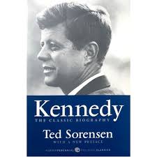 Kennedy. The Classic Biography Sorensen Ted