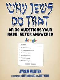 This quiz is about ten of the more well known ones. Read Why Jews Do That Online By Avram Mlotek Faby Rodriguez And Jenny Young Books