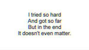 in the end linkin park probably the first song i ever listened to and i ve been hooked ever since favorite lyrics music lyrics band quotes