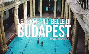 È uno dei luoghi più famosi di budapest!. Terme Di Budapest Quali Sono Le Piu Belle Quali Scegliere Quanto Costano E Come Raggiungerle Luoghi Da Vedere