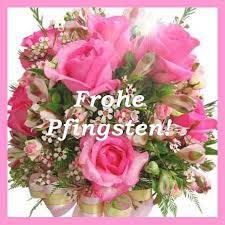 Feiern pfingstgrüße feiertag grüße glückwünsche pfingsten bilder karten schöne sprüche. Pfingstrosen Frohe Pfingsten Pfingsten Grusse Zu Pfingsten