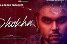 Youtube Trending video Dhokha song by Ninja Latest Punjabi Songs 2020 in  2021 | Songs, Latest bollywood songs, Lyrics