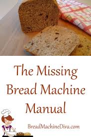 Black And Decker Bread Machine Manual All In One Plus The Missing Bread Machine Manual Bread Machine Recipes