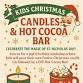 Kids Christmas Candles & Hot Cocoa Bar event in Racine, WI