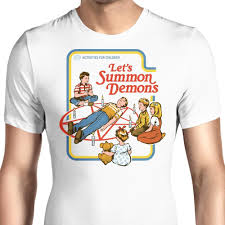 Know the demon you intend to summon. Let S Summon Demons Men S Apparel Once Upon A Tee