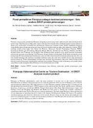 Maybe you would like to learn more about one of these? Pusat Pentadbiran Putrajaya Sebagai Destinasi Pelancongan Satuanalisis Swot Produk Pelancongan