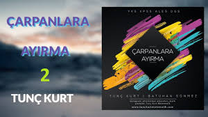 Carpanlara Ayirma 2 Tunc Kurt Youtube