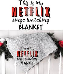 5 out of 5 stars. This Is My Netflix Binge Watching Blanket Svg Dxf Png Includes Mockup Handmade By Toya