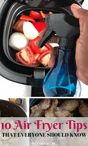 10 Air Fryer Tips Every Air Fryer Owner Should Know Air Fryer Healthy Air Fryer Recipes Healthy Air Fryer Recipes Easy