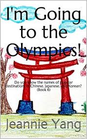 Looking for korean names that start with m? I M Going To The Olympics Do You Know The Names Of Popular Destinations In Chinese Japanese And Korean Book 6 Kindle Edition By Yang Jeannie Yang Mia Reference Kindle Ebooks