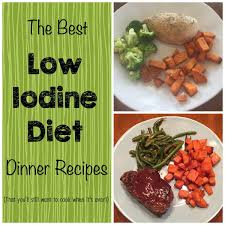 Low Iodine Diet Dinners Low Iodine Diet Iodine Free Diet Foods With Iodine