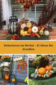 Frühling vor der haustür dekotraum: Der Herbst Steht Schon Vor Der Haustur Zum Dekorieren Im Herbst Eignet Sich Hervorragend Der Eingangsbereich U Dekorieren Herbst Eingang Herbstliche Aussendeko