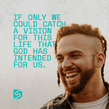 If only we could catch a vision for this life that God has intended for us.  If we could get our minds around it, it would blow us away. Unspeakable joy  is