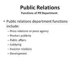 One of the main functions of public relations is to acquire and win public support for the company. Chapter 15 Advertising And Public Relations Topics To Cover Public Relations Role And Impact Tools Ppt Download