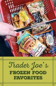 But who first cooked up the idea? 27 Trader Joe S Frozen Foods People Swear By