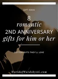 Some are based on symbols and themes and others are. 2nd Anniversary Gift Ideas For Him Or Her Reverie