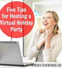 Five Tips For Hosting A Virtual Holiday Party Company Holiday Party Virtual Party Work Holiday Party