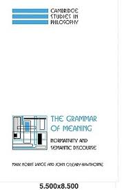 The Grammar of Meaning: Normativity and Semantic Discourse by Mark Norris  Lance