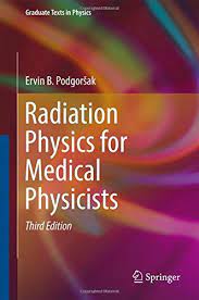 Radiation Physics For Medical Physicists Third Edition Physicists Information Theory Nuclear Medicine