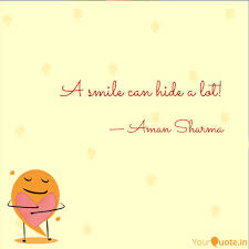 Students who were then studying in uk. A Smile Can Hide A Lot Quotes Writings By Aman Sharma Yourquote