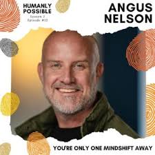 You're Only ONE Mindshift Away with @AngusNelson