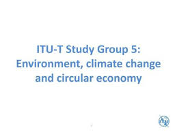 We promise that we will do better in the future and. Itu T Study Group 5 Environment Climate Change And Circular Economy Ppt Download