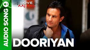 Dooriyan Full Audio Song Love Aaj Kal Saif Ali Khan Mohit Chauhan Pritam Youtube