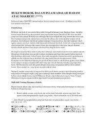 Pada dasarnya islam tidak melarang kepada siapa saja untuk melakukan sebuah tindakan selama kebiasaan tersebut tidak merugikan orang lain. Hukum Rokok Dalam Islam Adalah Haram Atau Makruh