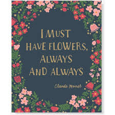 Floral Art Print Typographic Quote Art Must Have Flowers Claude Monet Typography Print Hand Drawn Type In 2020 Flower Quotes Floral Quotes Floral Prints Art