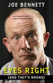 Eyes Right (and They's Wrong) : Joe Bennett sets the world straight. Again