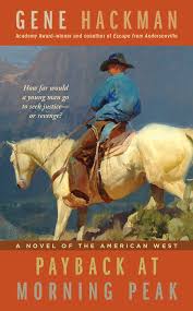 In the face of adversity, you must survive and remain unyielding. Payback At Morning Peak Book By Gene Hackman Official Publisher Page Simon Schuster