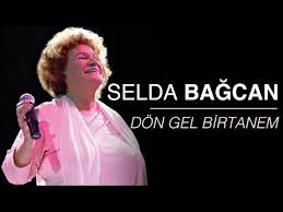 Selda Bagcan Don Gel Birtanem Youtube Sarkilar Muzik Studyolari Muzik