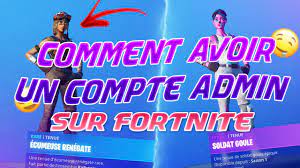 Comment Avoir Un Compte Admin Sur Fortnite Youtube