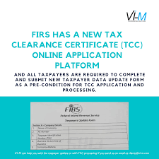 A tax clearance certificate is confirmation from revenue that your tax affairs are in order. The Firs New Online Tax Clearance Certificate Tcc Application Portal Vi M Professional Solutions