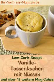 Low Carb Vanille Tassenkuchen Mit Nussen Mug Cake Rezept Ohne Zucker In 2020 Tassen Kuchen Tassenkuchen Rezepte