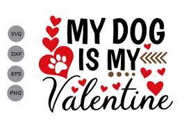 Download My Dog Is My Valentine Svg Graphic By Cosmosfineart Creative Fabrica PSD Mockup Templates