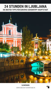 Die Besten Slowenien Tipps Fur Deine Ljubljana Reise Die Schonsten Sehenswurdigkeiten Ljubljana Reisetipps Fur Eine Unverg Mit Bildern Ljubljana Reisen Slowenien Urlaub