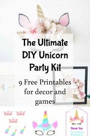 Unicorn Birthday Party Game Ideas Diy Unicorn Birthday Kit 9 Free Printables And Templates Domestic Heights Diy Unicorn Birthday Party Diy Unicorn Party Unicorn Themed Birthday Party