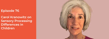 Episode 76: Sensory Processing Differences, with Carol Kranowitz