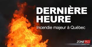 Ville de québec, quebec, qc. Derniere Heure A Quebec Incendie Majeur Dans Un Immeuble A Logements Multiples Actualites Zone911 Media Collaboratif