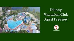 Dvc Monthly Preview April 2019 Touringplans Com Blog