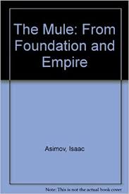 He exclaims to bayta that in his rush to 'flee' the mule, that he had left his behind. Buy The Mule From Foundation And Empire Book Online At Low Prices In India The Mule From Foundation And Empire Reviews Ratings Amazon In