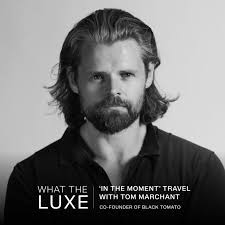 luxury #travel #blacktomato #matterofform #podcast #experience #purpose