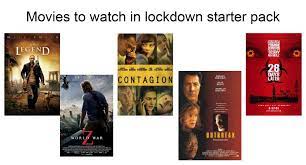 Make sure to watch this movie during the lockdown. Movies To Watch In Lockdown Starter Pack Starterpacks